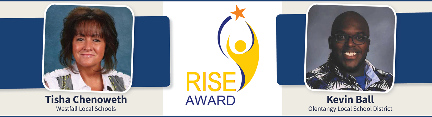 Tisha Chenowith of Westfall Local Schools and Kevin Ball of the Olentangy Local School District are finalists for the Rise Award