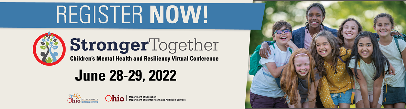 banner for story 'Register now: Stronger Together: Children’s Mental Health and Resiliency Virtual Conference June 28 and 29'