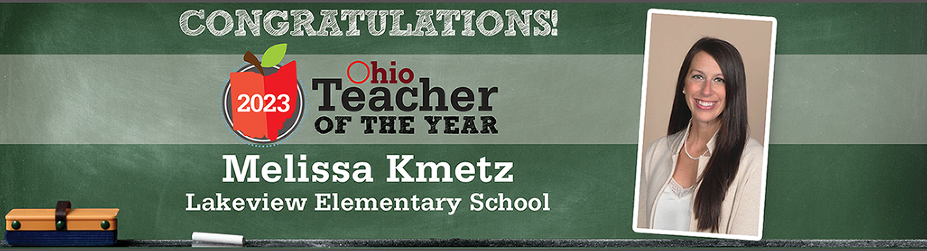 banner for story 'Lakeview’s Melissa Kmetz Named 2023 Ohio Teacher of the Year'