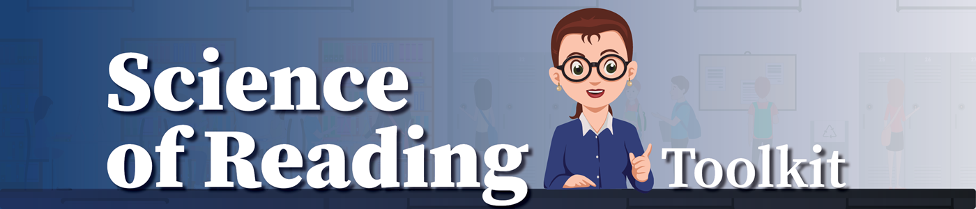Science of Reading Science of Reading Toolkit